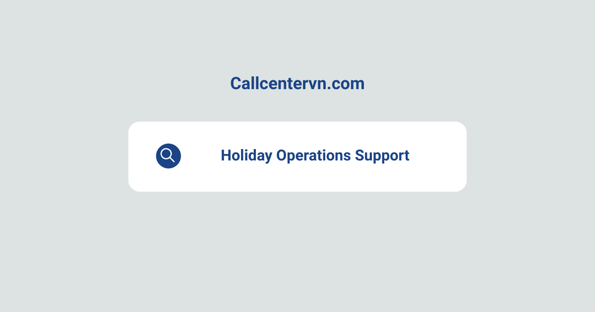 Holiday Operations Support | Scale Seamlessly with THIENTU BPO
